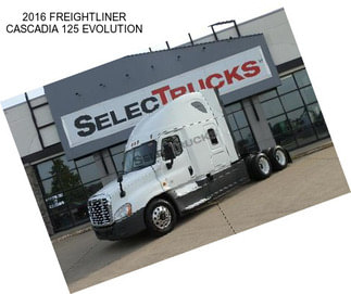 2016 FREIGHTLINER CASCADIA 125 EVOLUTION