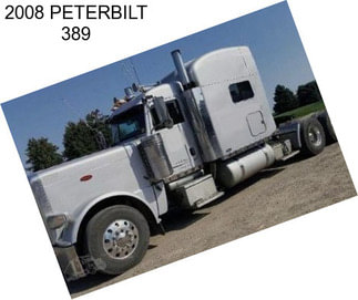 2008 PETERBILT 389