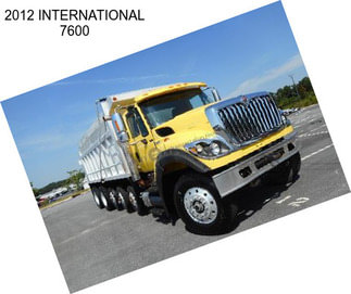 2012 INTERNATIONAL 7600