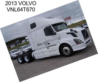 2013 VOLVO VNL64T670