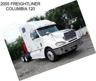 2005 FREIGHTLINER COLUMBIA 120