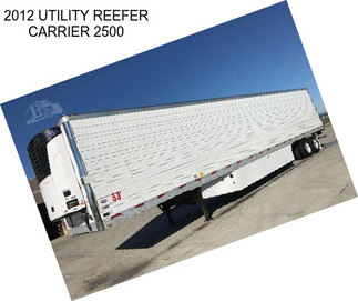 2012 UTILITY REEFER CARRIER 2500