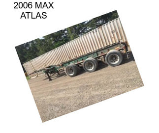 2006 MAX ATLAS