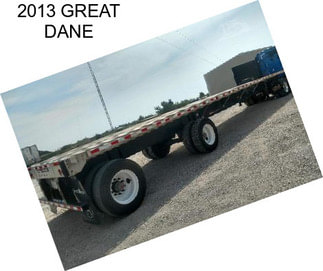 2013 GREAT DANE