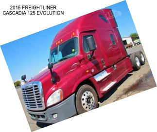 2015 FREIGHTLINER CASCADIA 125 EVOLUTION