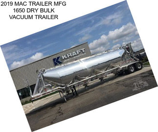 2019 MAC TRAILER MFG 1650 DRY BULK VACUUM TRAILER