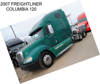 2007 FREIGHTLINER COLUMBIA 120