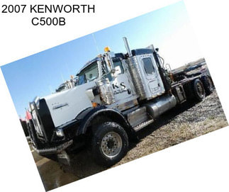 2007 KENWORTH C500B