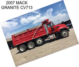 2007 MACK GRANITE CV713