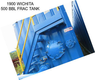 1900 WICHITA 500 BBL FRAC TANK