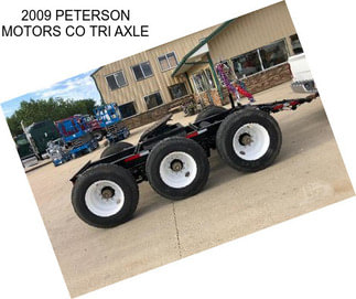 2009 PETERSON MOTORS CO TRI AXLE