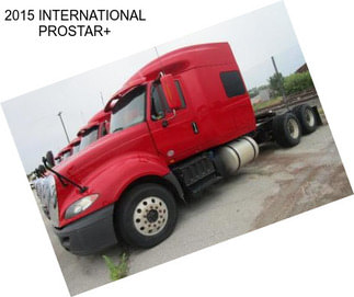 2015 INTERNATIONAL PROSTAR+