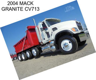 2004 MACK GRANITE CV713