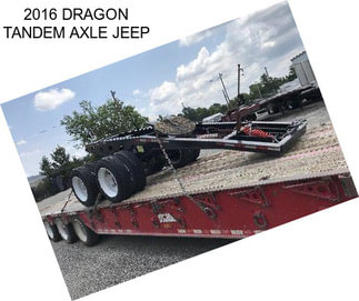 2016 DRAGON TANDEM AXLE JEEP