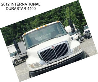 2012 INTERNATIONAL DURASTAR 4400