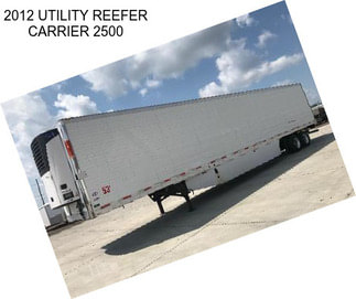 2012 UTILITY REEFER CARRIER 2500