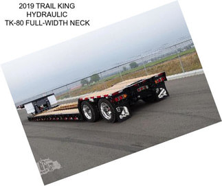 2019 TRAIL KING HYDRAULIC TK-80 FULL-WIDTH NECK