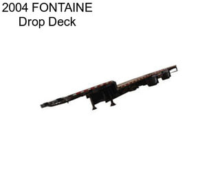 2004 FONTAINE Drop Deck