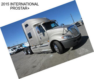 2015 INTERNATIONAL PROSTAR+