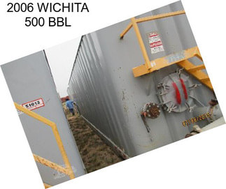 2006 WICHITA 500 BBL