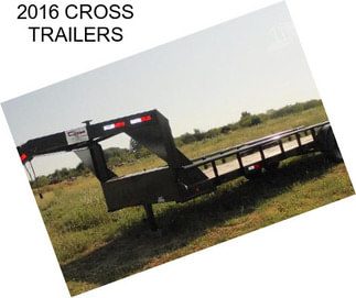 2016 CROSS TRAILERS