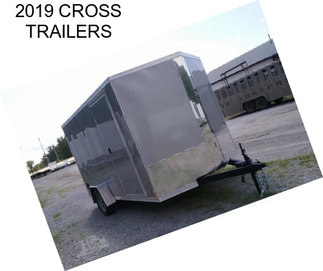 2019 CROSS TRAILERS