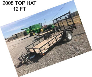 2008 TOP HAT 12 FT