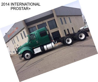 2014 INTERNATIONAL PROSTAR+