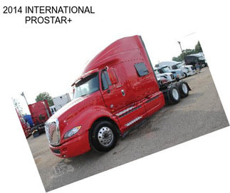 2014 INTERNATIONAL PROSTAR+