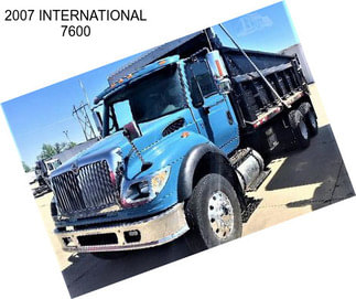 2007 INTERNATIONAL 7600