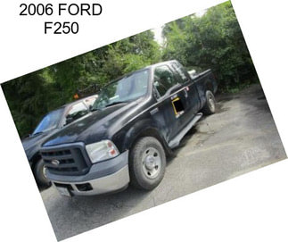 2006 FORD F250