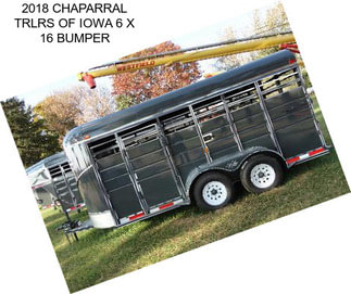 2018 CHAPARRAL TRLRS OF IOWA 6 X 16 BUMPER