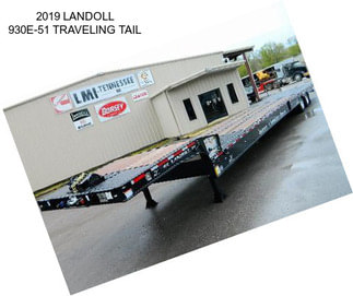 2019 LANDOLL 930E-51 TRAVELING TAIL