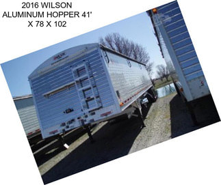 2016 WILSON ALUMINUM HOPPER 41\' X 78\