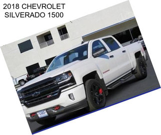 2018 CHEVROLET SILVERADO 1500