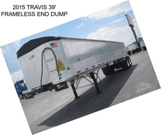 2015 TRAVIS 39\' FRAMELESS END DUMP