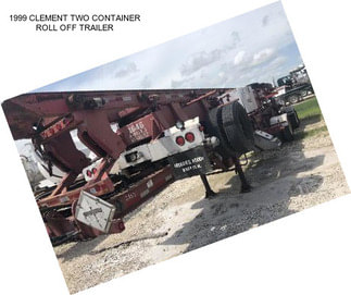 1999 CLEMENT TWO CONTAINER ROLL OFF TRAILER