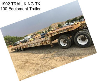 1992 TRAIL KING TK 100 Equipment Trailer