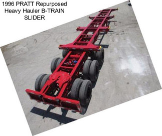 1996 PRATT Repurposed Heavy Hauler B-TRAIN SLIDER