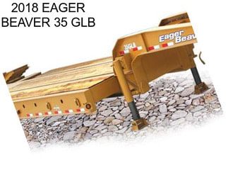 2018 EAGER BEAVER 35 GLB