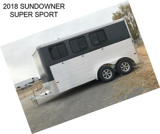 2018 SUNDOWNER SUPER SPORT