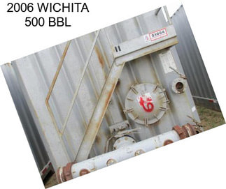 2006 WICHITA 500 BBL