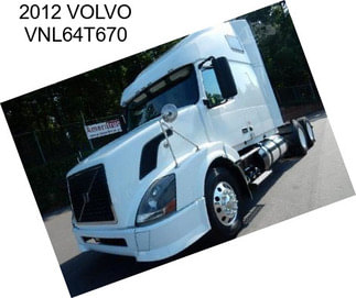 2012 VOLVO VNL64T670