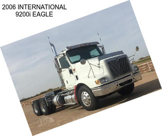 2006 INTERNATIONAL 9200i EAGLE