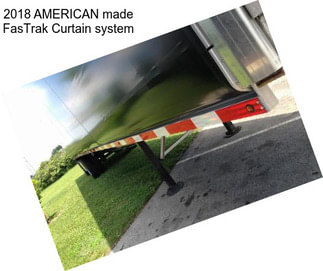 2018 AMERICAN made FasTrak Curtain system