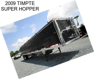 2009 TIMPTE SUPER HOPPER