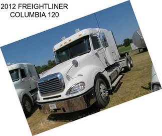 2012 FREIGHTLINER COLUMBIA 120