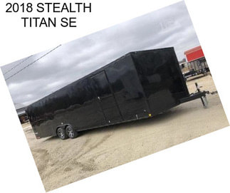 2018 STEALTH TITAN SE