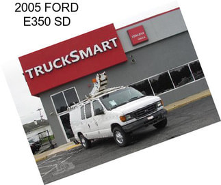 2005 FORD E350 SD