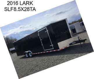 2016 LARK SLF8.5X28TA